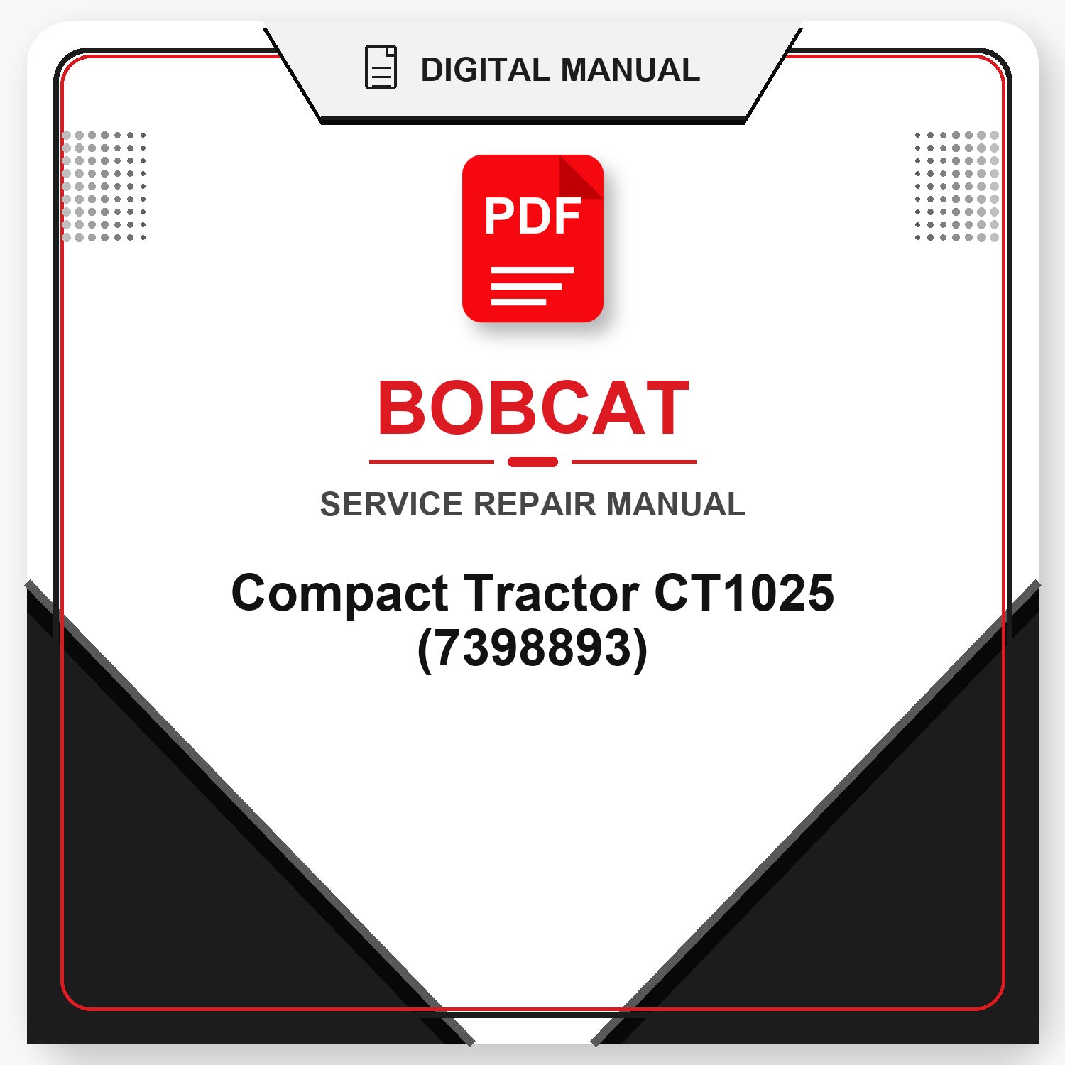 Bobcat Compact Tractor CT1025 Service Repair Manual (7398893)