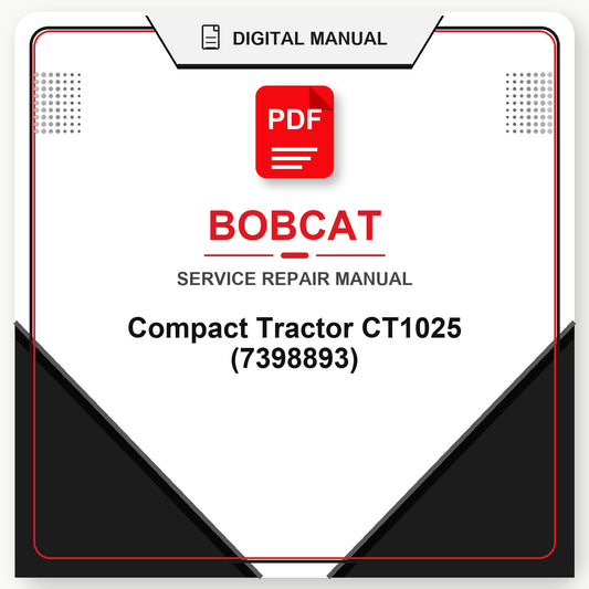 Bobcat Compact Tractor CT1025 Service Repair Manual (7398893)
