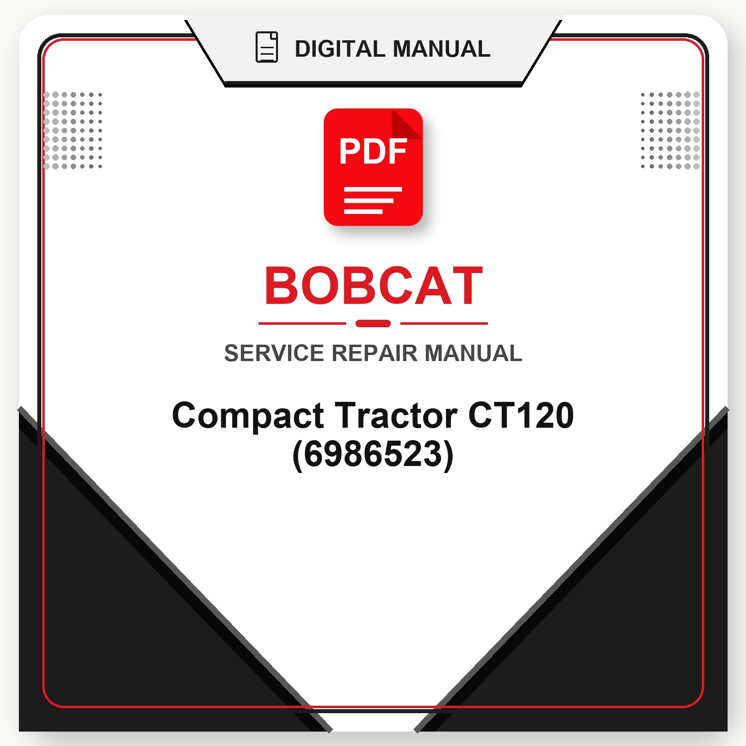 Bobcat Compact Tractor CT120 Service Repair Manual (6986523)