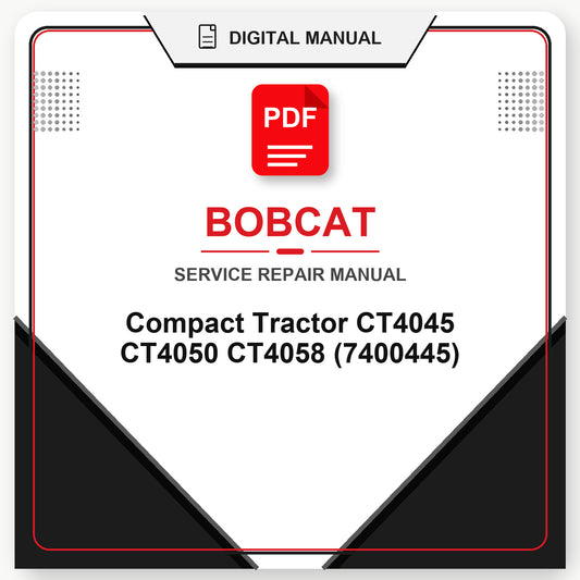 Bobcat Compact Tractor CT4045 CT4050 CT4058 Service Repair Manual (7400445)