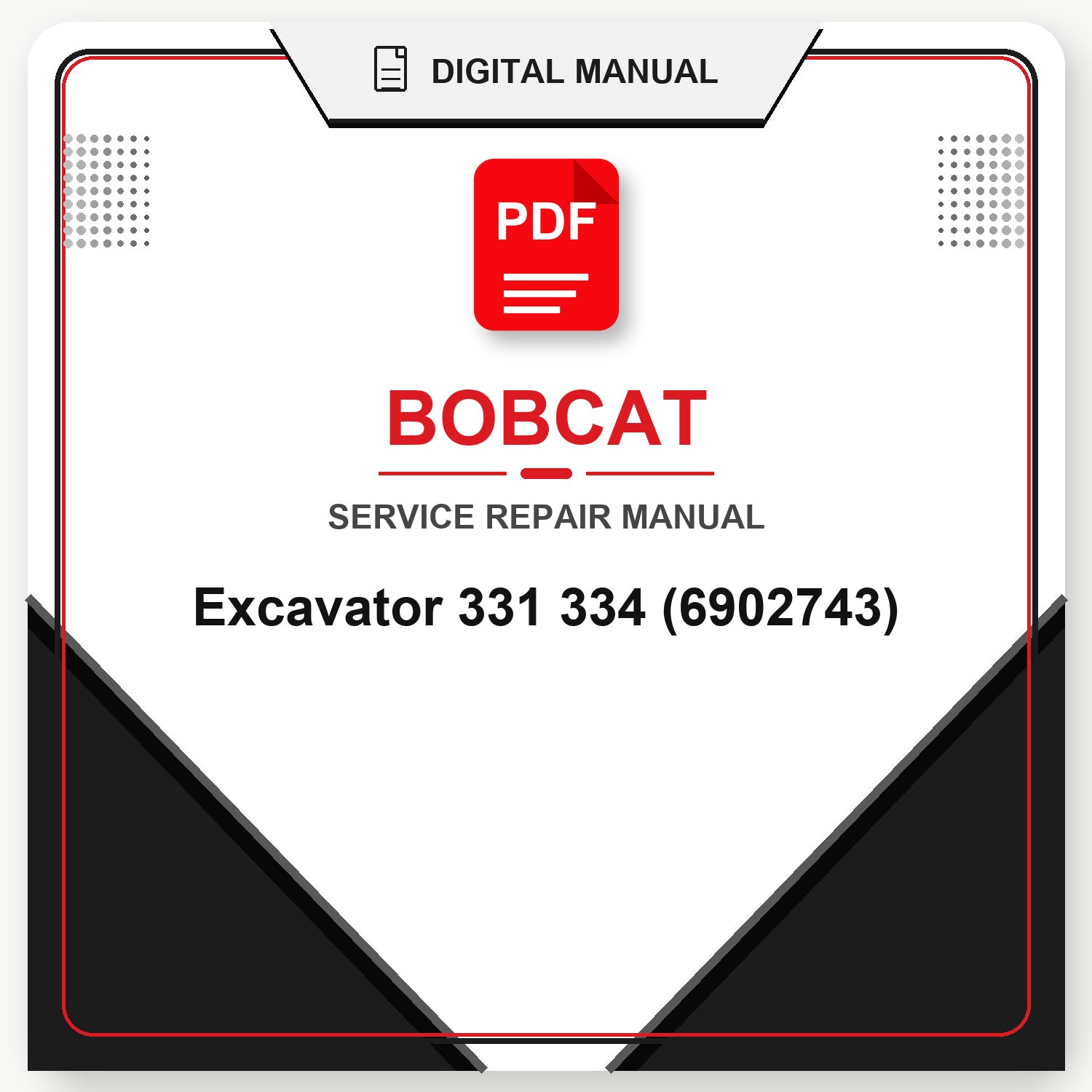Bobcat Excavator 331 334 Service Repair Manual (6902743)
