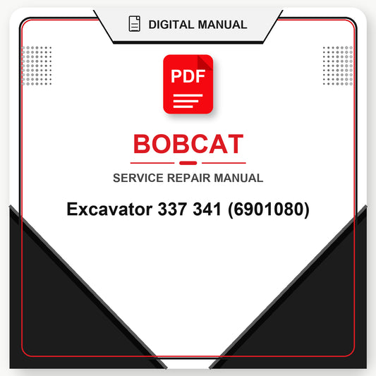 Bobcat Excavator 337 341 Service Repair Manual (6901080)