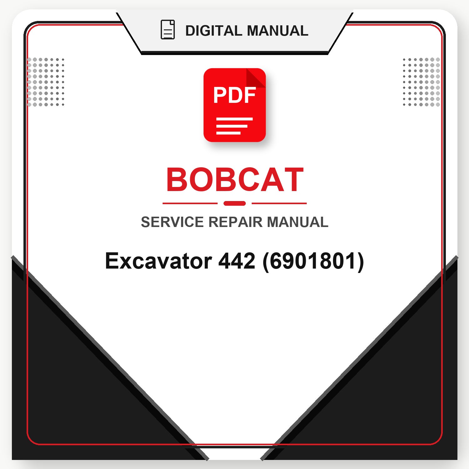 Bobcat Excavator 442 Service Repair Manual (6901801)