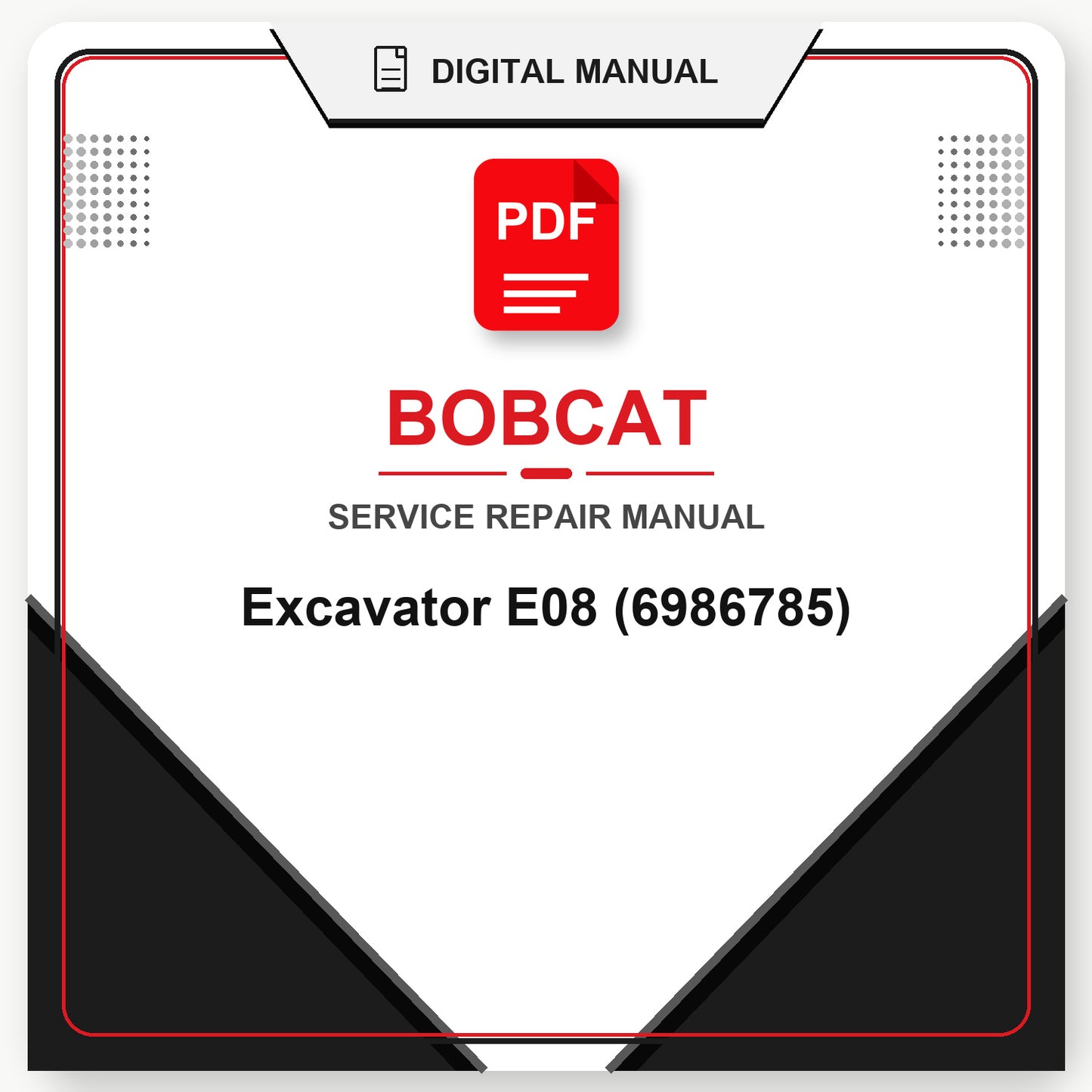 Bobcat Excavator E08 Service Repair Manual (6986785)