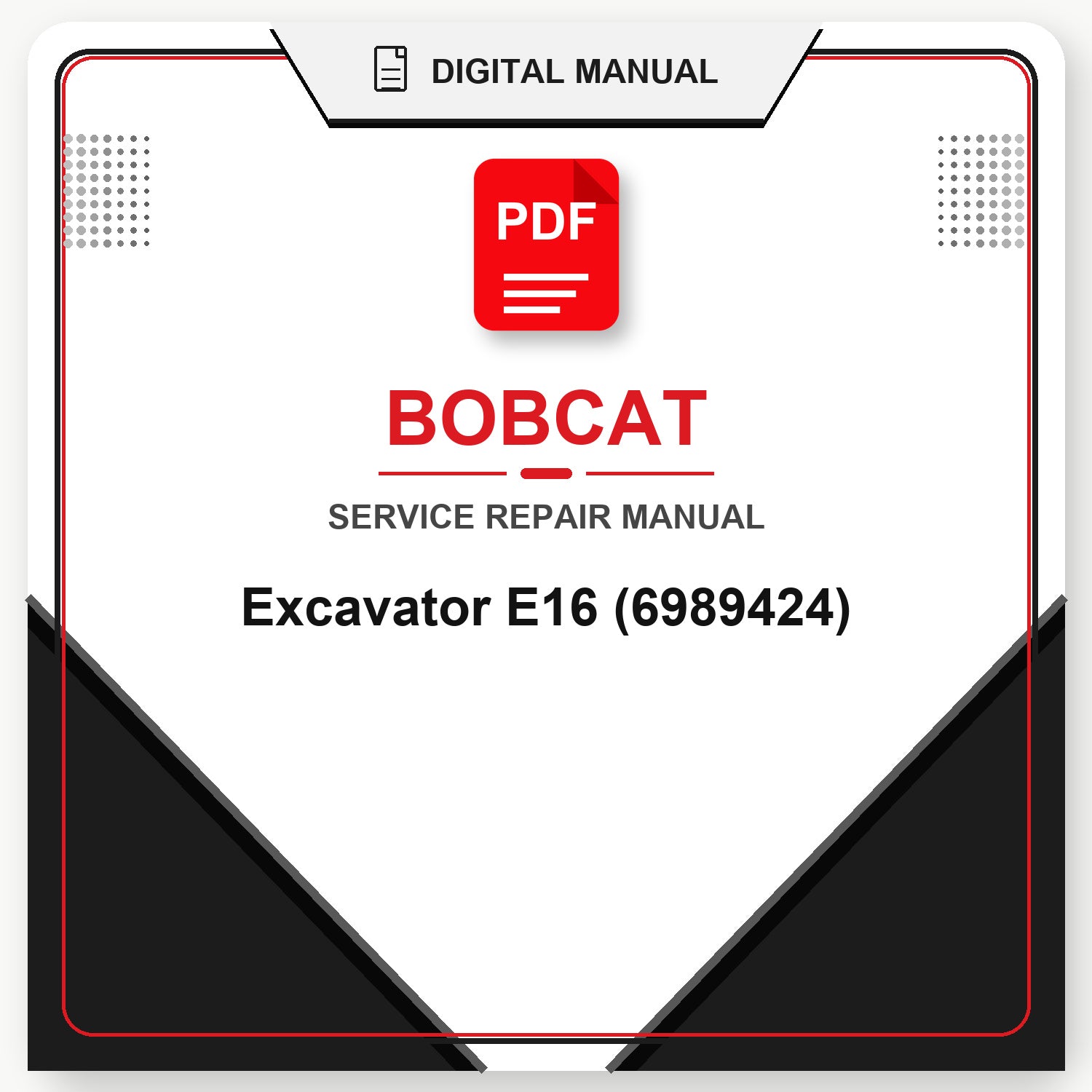 Bobcat Excavator E16 Service Repair Manual (6989424)
