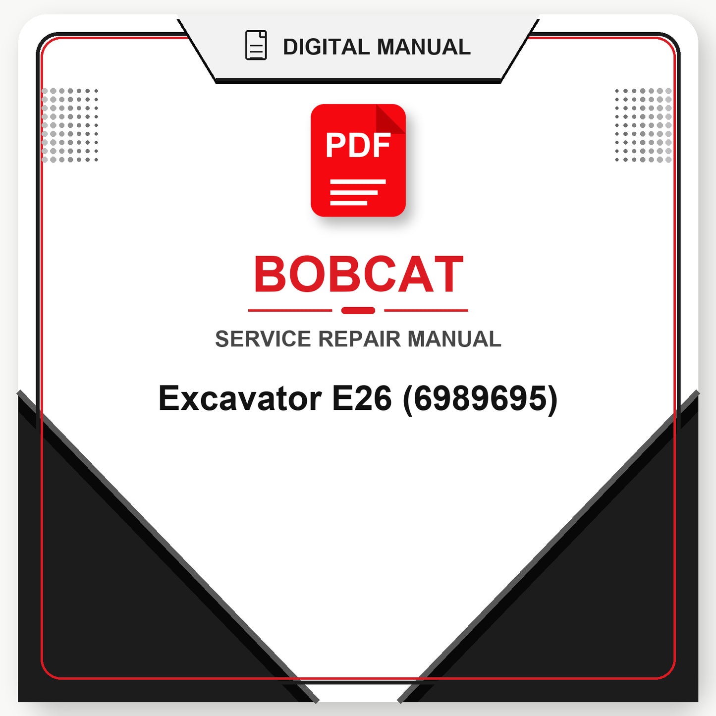 Bobcat Excavator E26 Service Repair Manual (6989695)