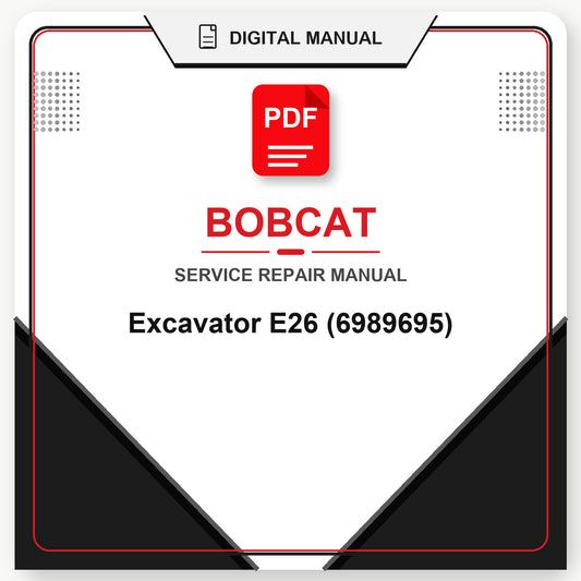 Bobcat Excavator E26 Service Repair Manual (6989695)
