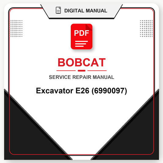 Bobcat Excavator E26 Service Repair Manual (6990097)