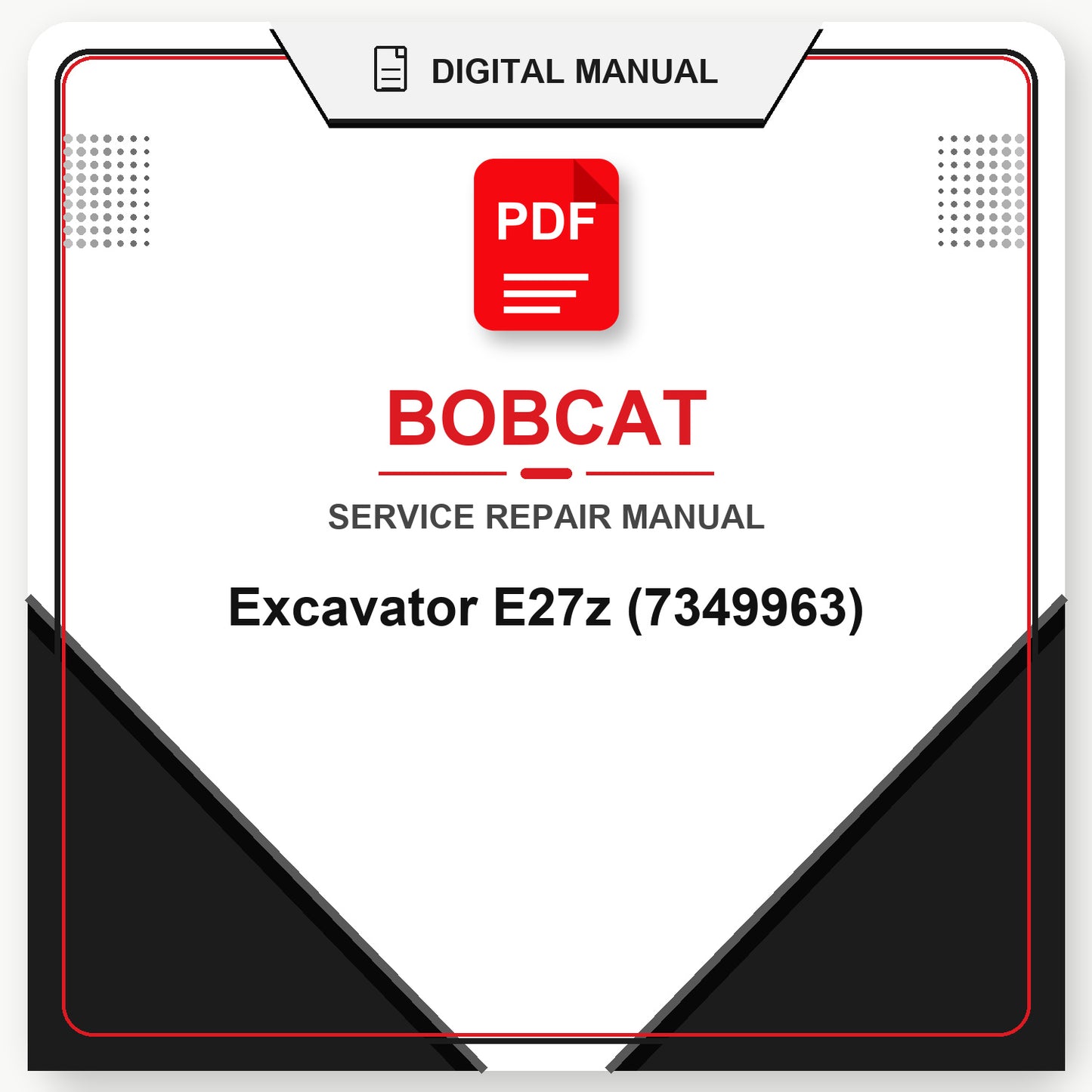 Bobcat Excavator E27z Service Repair Manual (7349963)