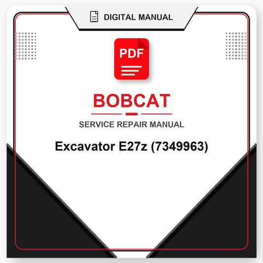 Bobcat Excavator E27z Service Repair Manual (7349963)