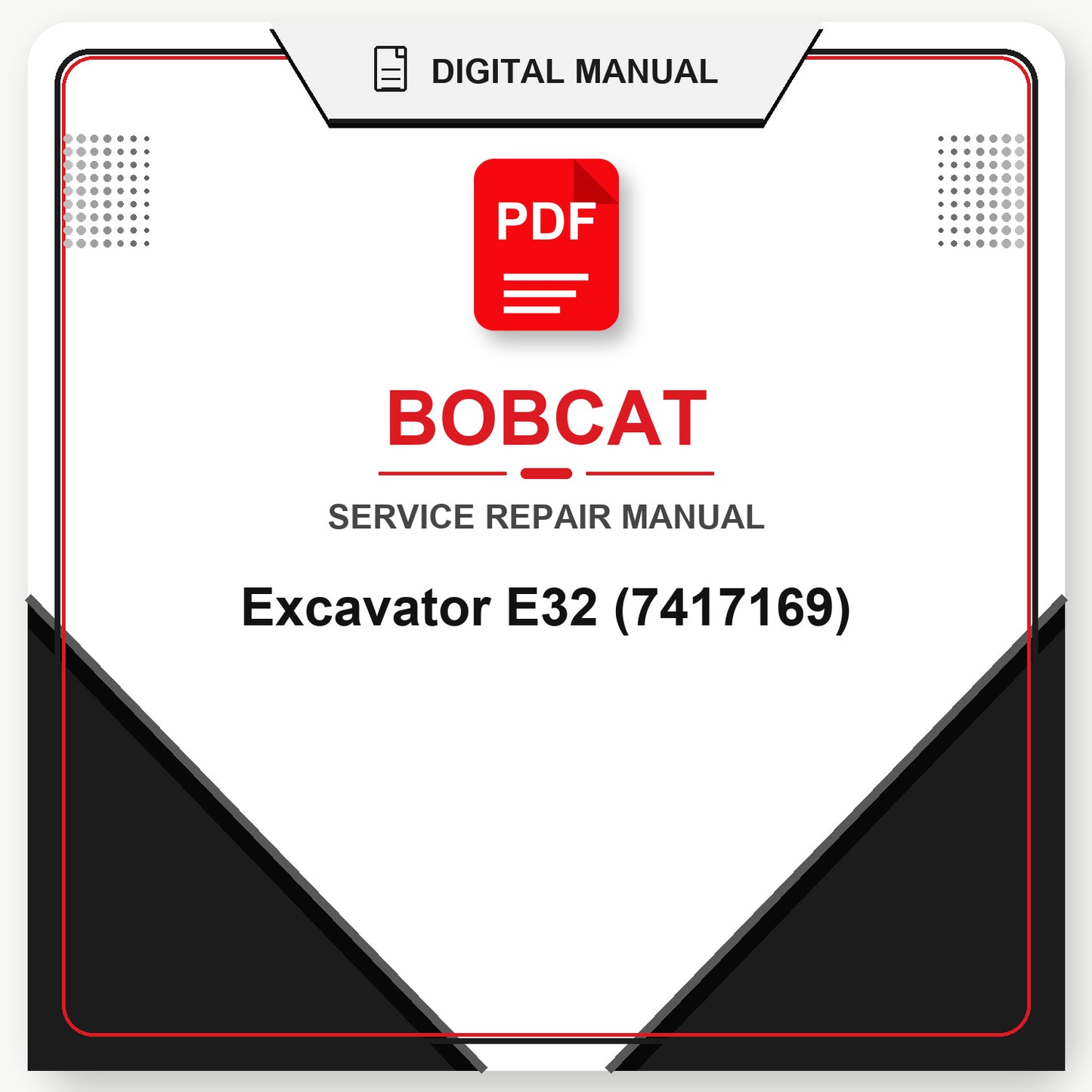 Bobcat Excavator E32 Service Repair Manual (7417169)