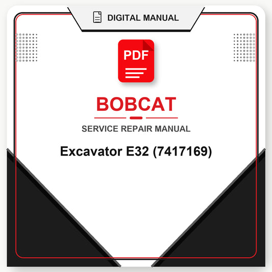 Bobcat Excavator E32 Service Repair Manual (7417169)