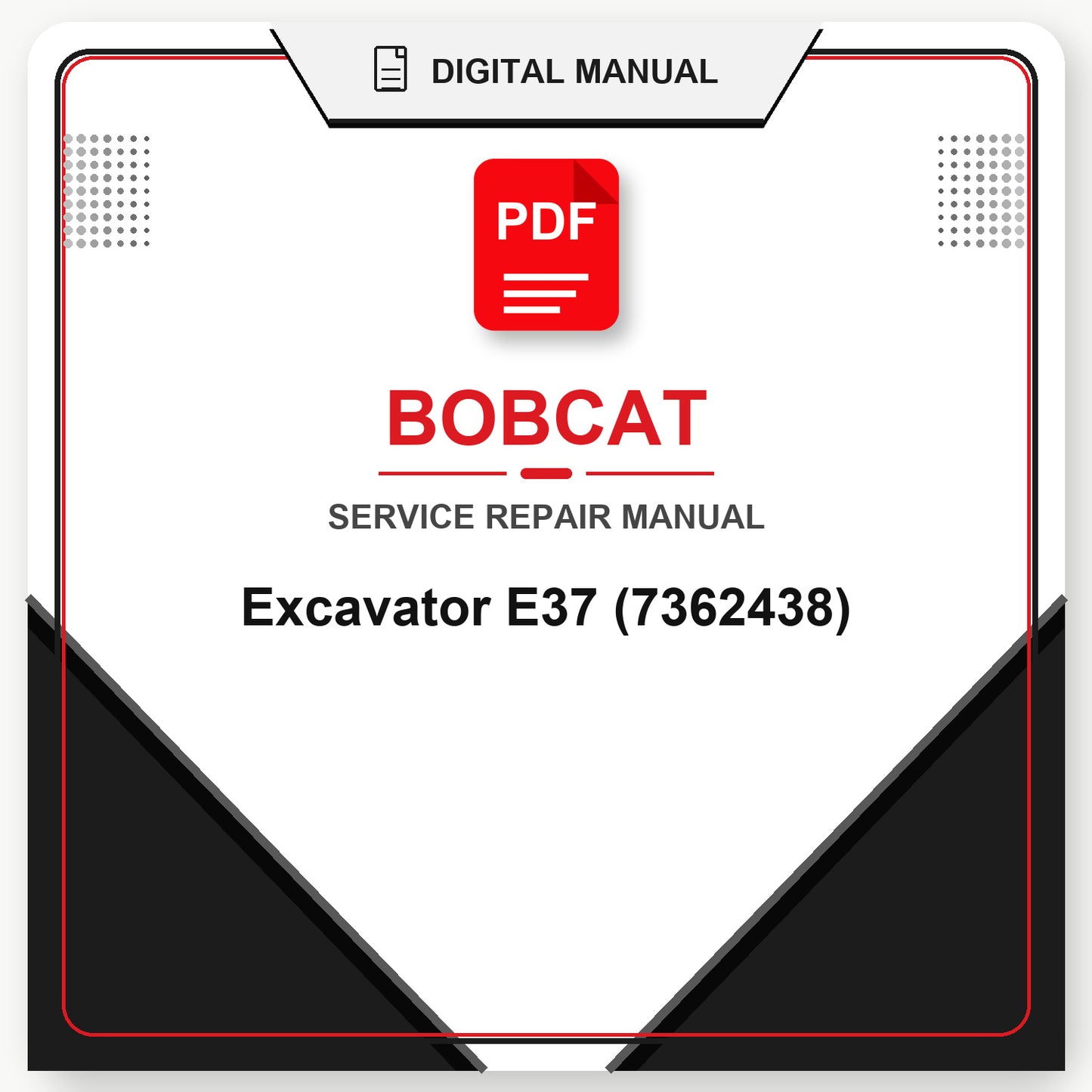 Bobcat Excavator E37 Service Repair Manual (7362438)