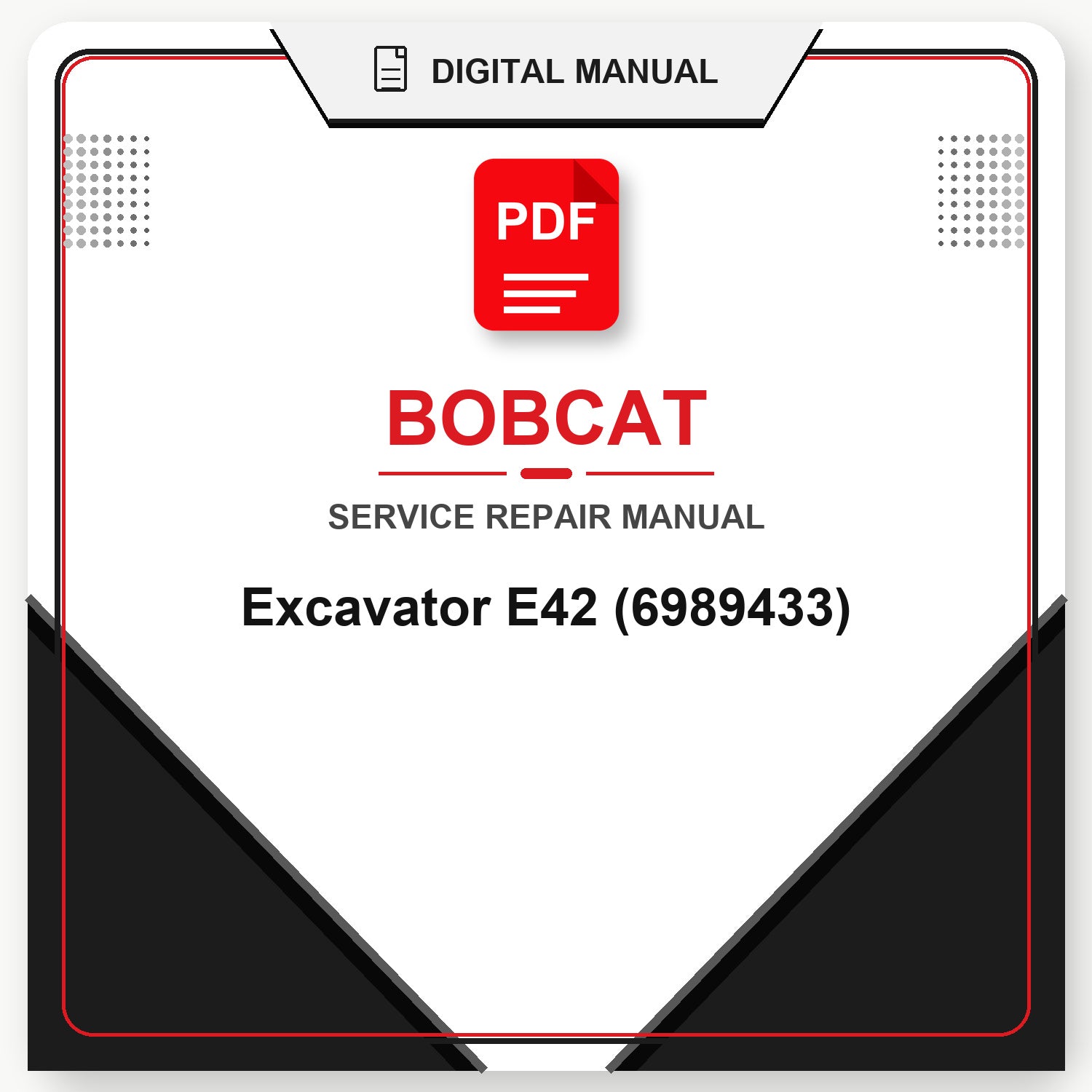 Bobcat Excavator E42 Service Repair Manual (6989433)