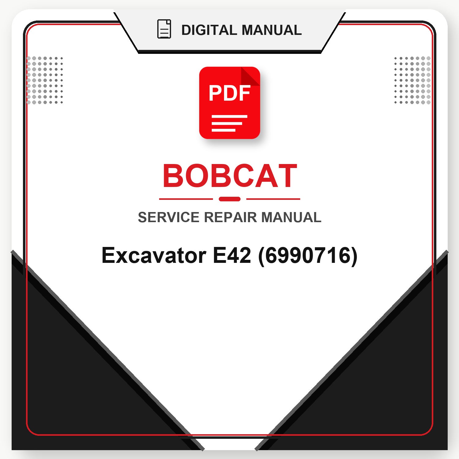 Bobcat Excavator E42 Service Repair Manual (6990716)