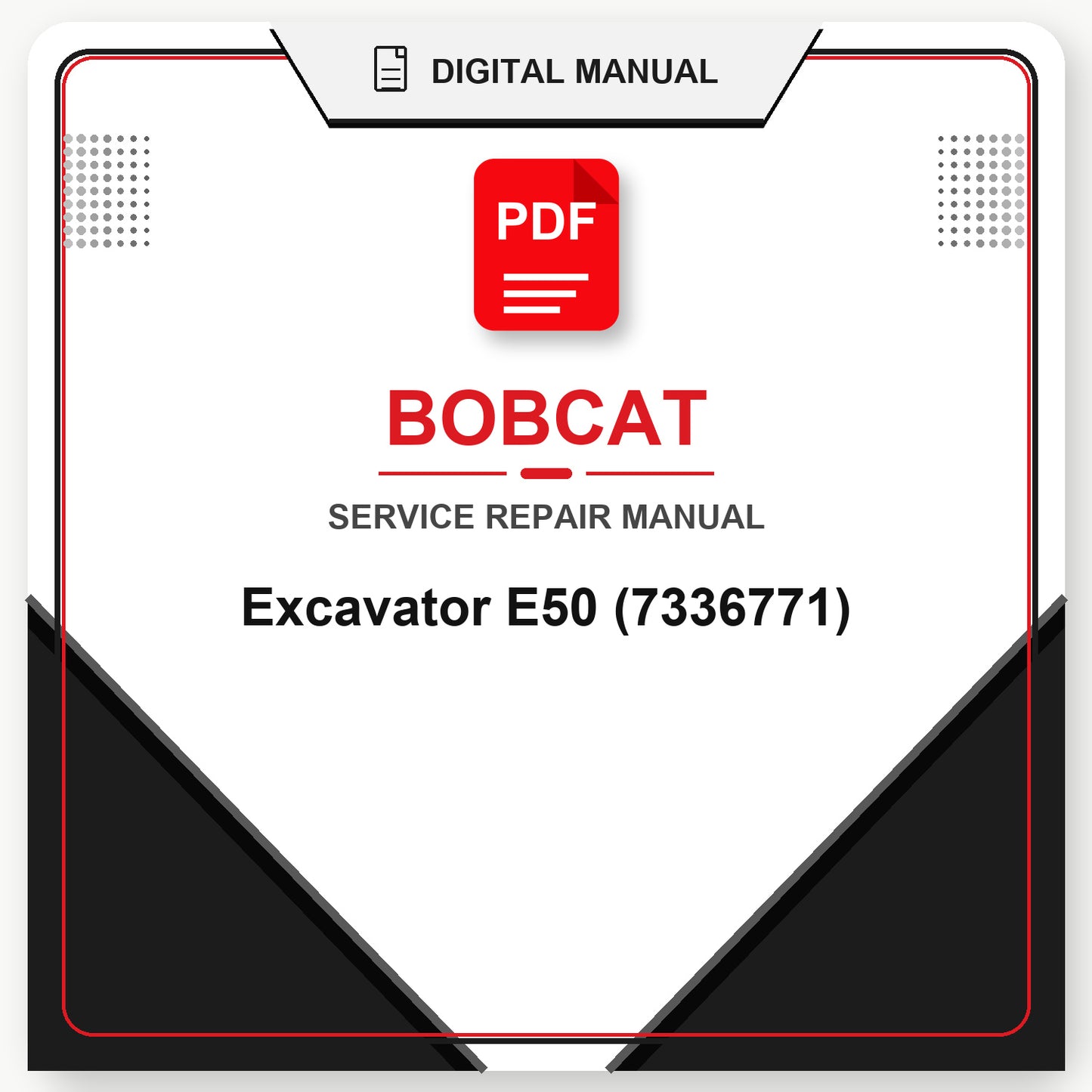 Bobcat Excavator E50 Service Repair Manual (7336771)
