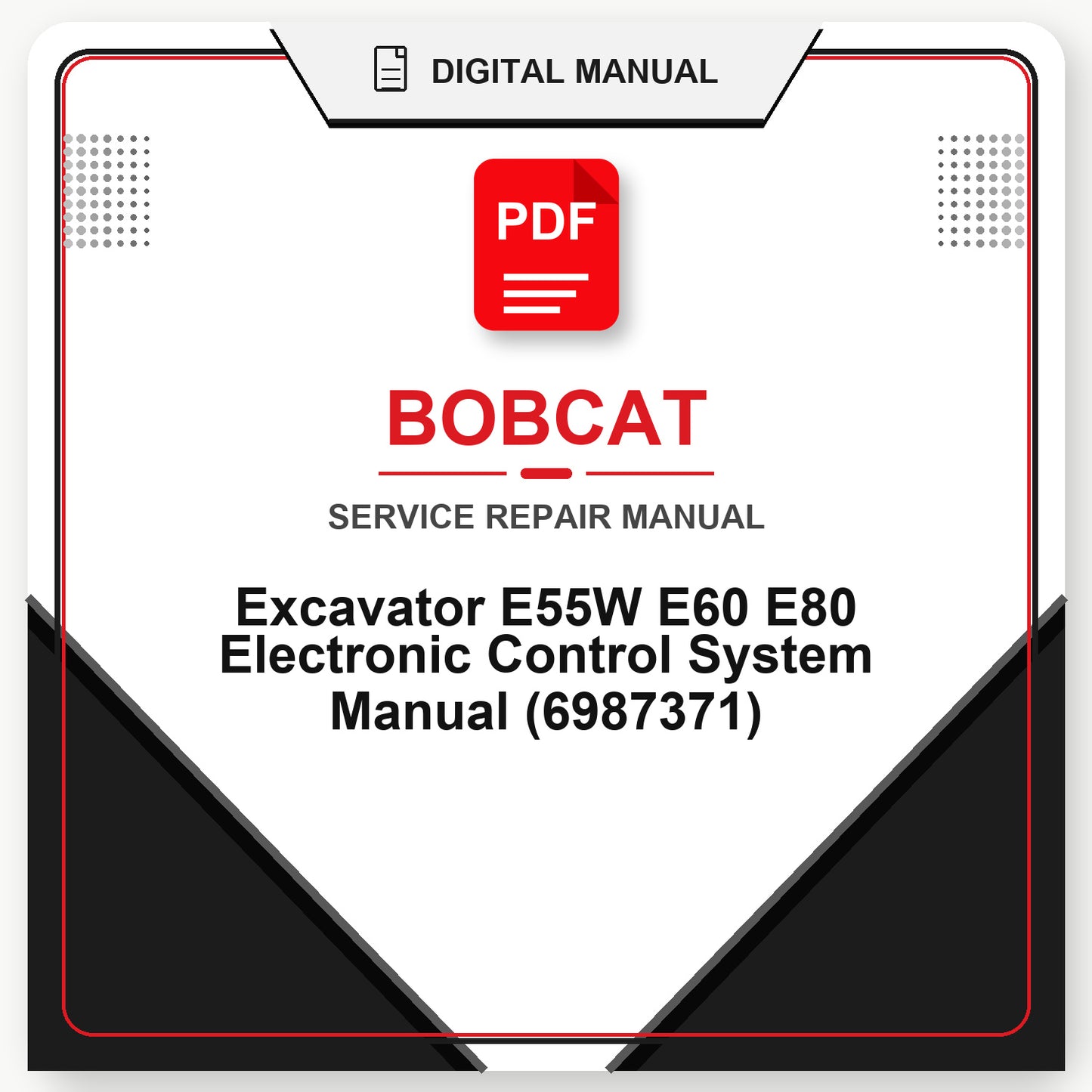Bobcat Excavator E55W E60 E80 Electronic Control System Manual (6987371)