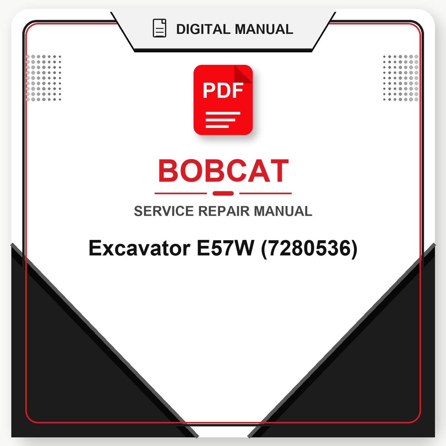 Bobcat Excavator E57W Service Repair Manual (7280536)