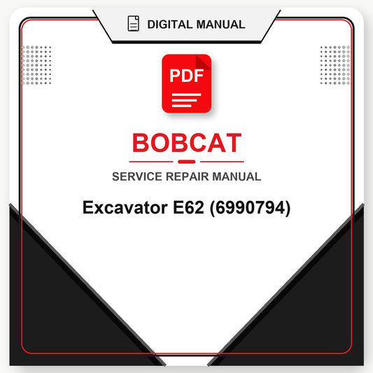 Bobcat Excavator E62 Service Repair Manual (6990794)