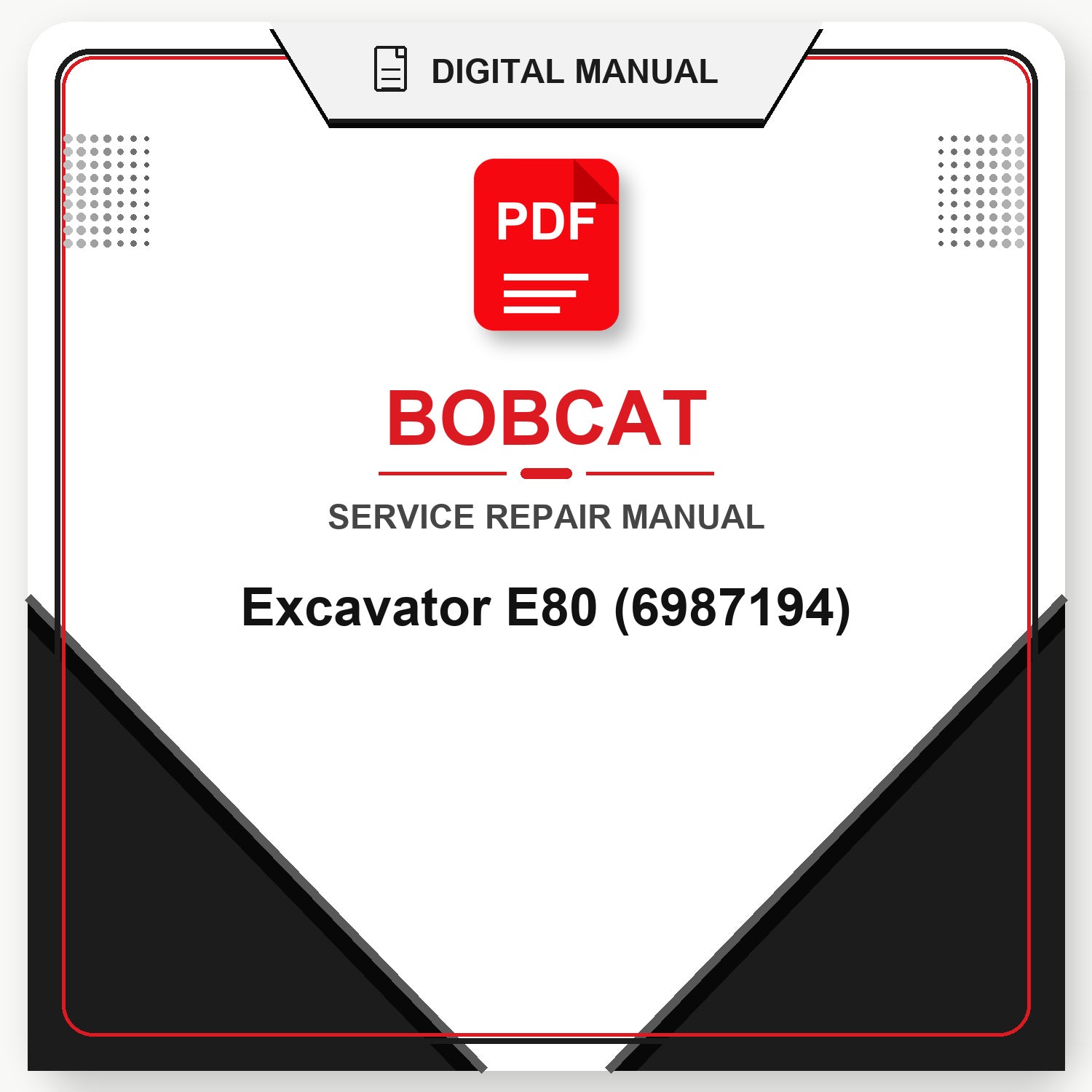 Bobcat Excavator E80 Service Repair Manual (6987194)