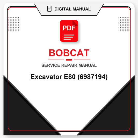 Bobcat Excavator E80 Service Repair Manual (6987194)