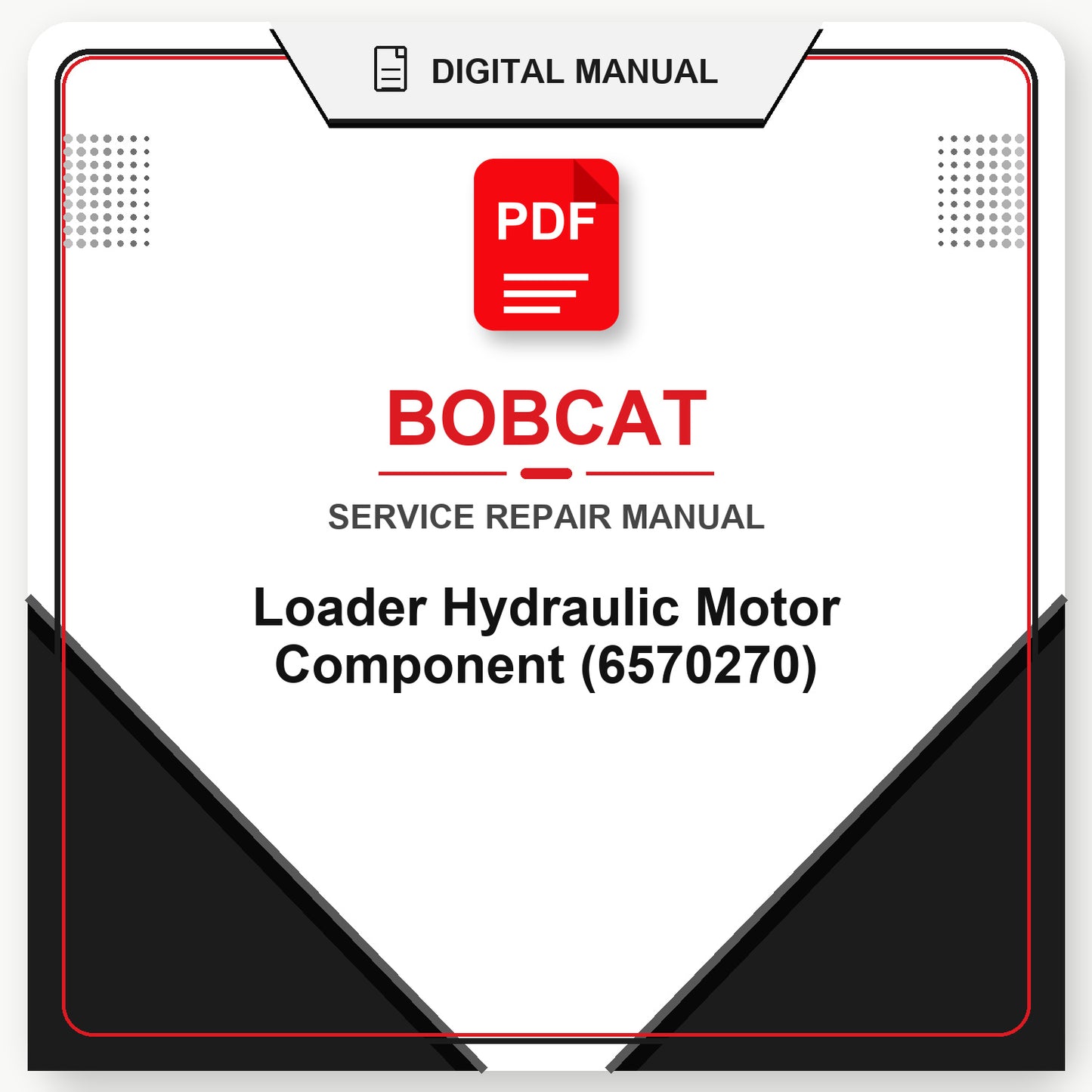 Bobcat Loader Hydraulic Motor Component Repair Manual (6570270)
