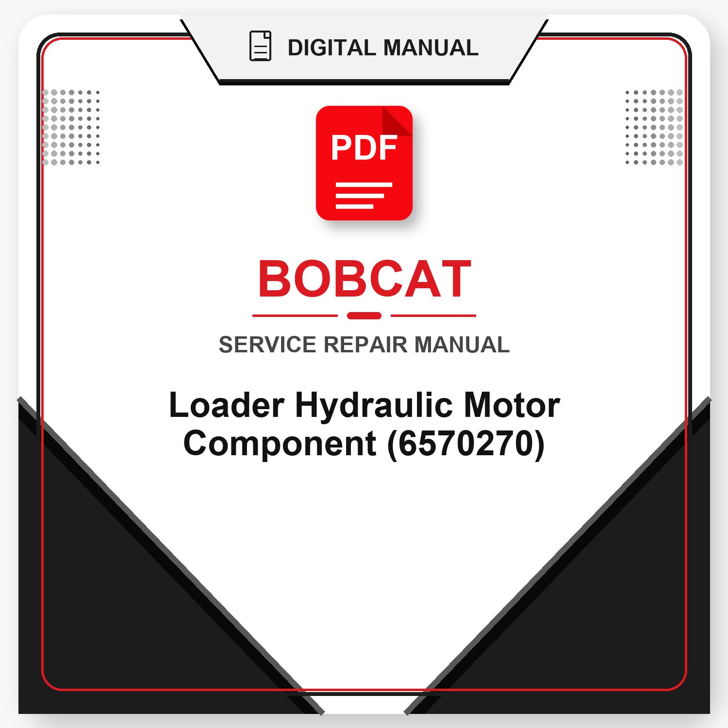 Bobcat Loader Hydraulic Motor Component Repair Manual (6570270)