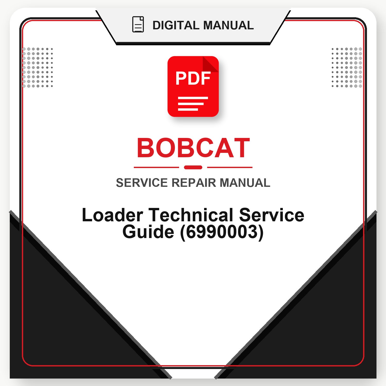 Bobcat Loader Technical Service Guide (6990003)