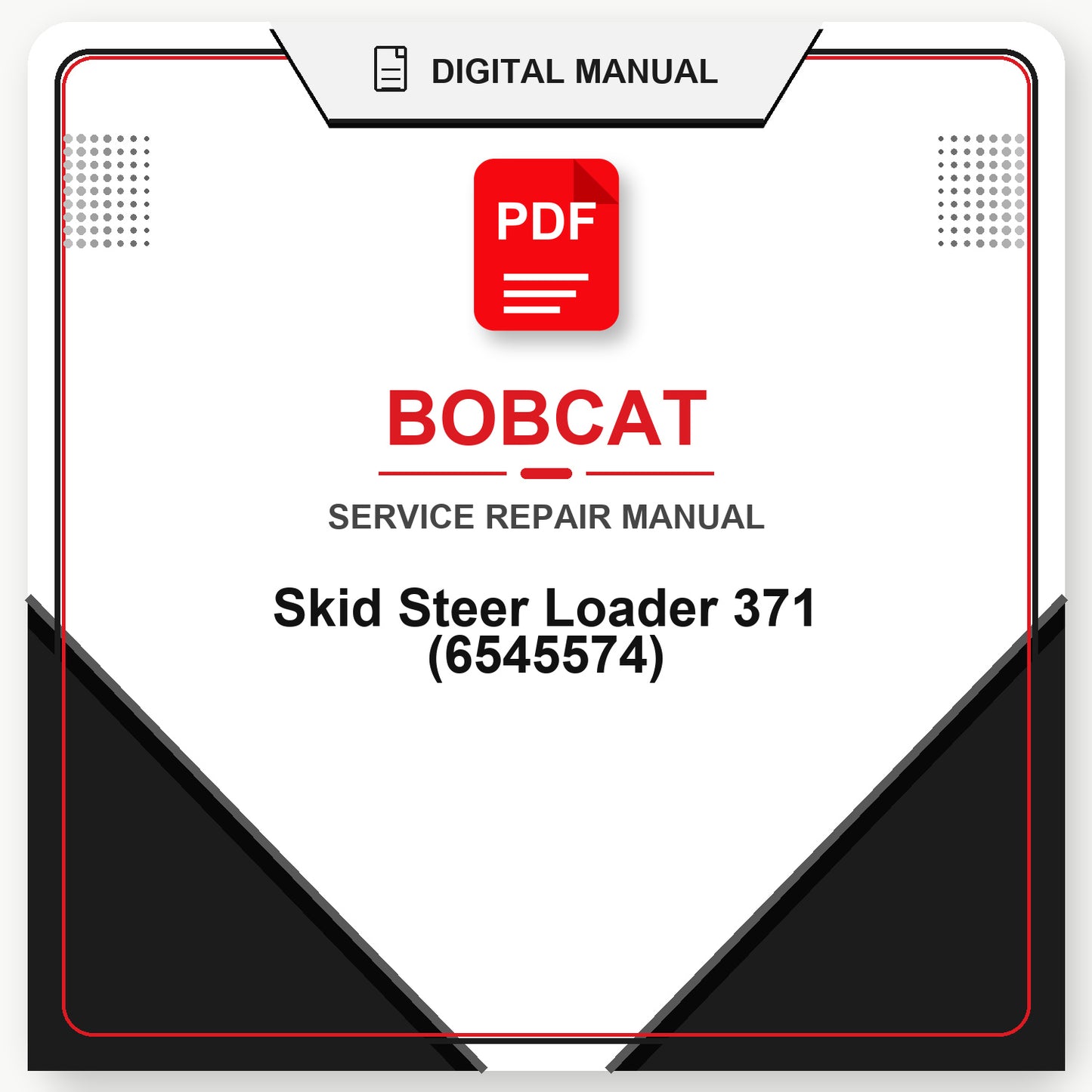Bobcat Skid Steer Loader 371 Service Repair Manual (6545574)