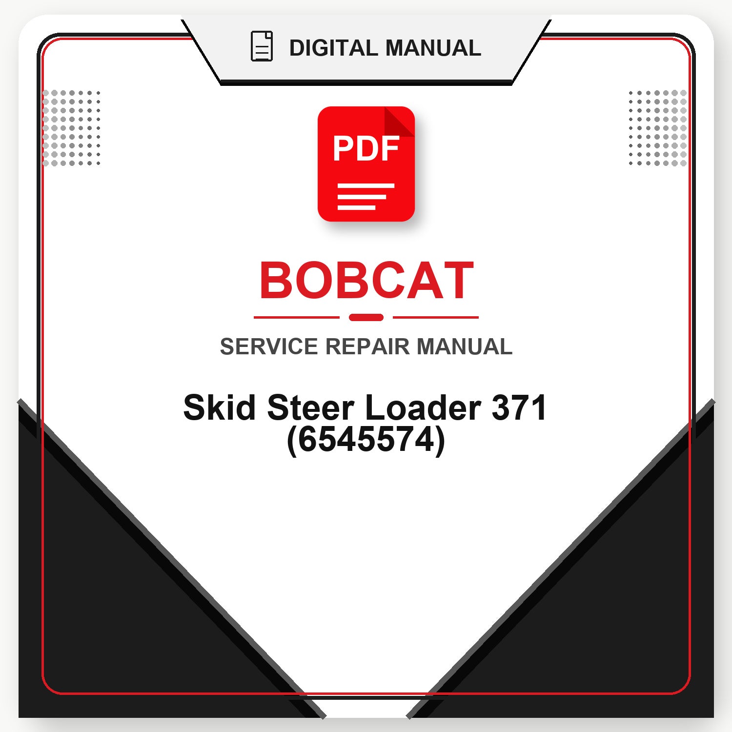 Bobcat Skid Steer Loader 371 Service Repair Manual (6545574)