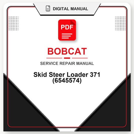 Bobcat Skid Steer Loader 371 Service Repair Manual (6545574)
