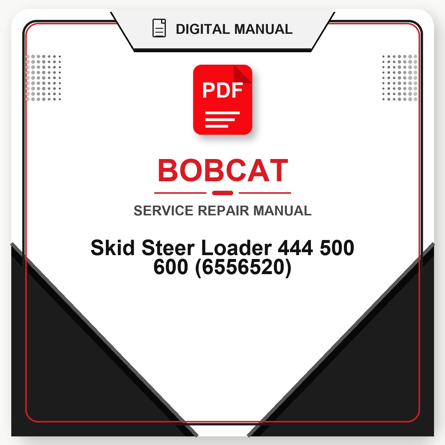 Bobcat Skid Steer Loader 444 500 600 Service Repair Manual (6556520)