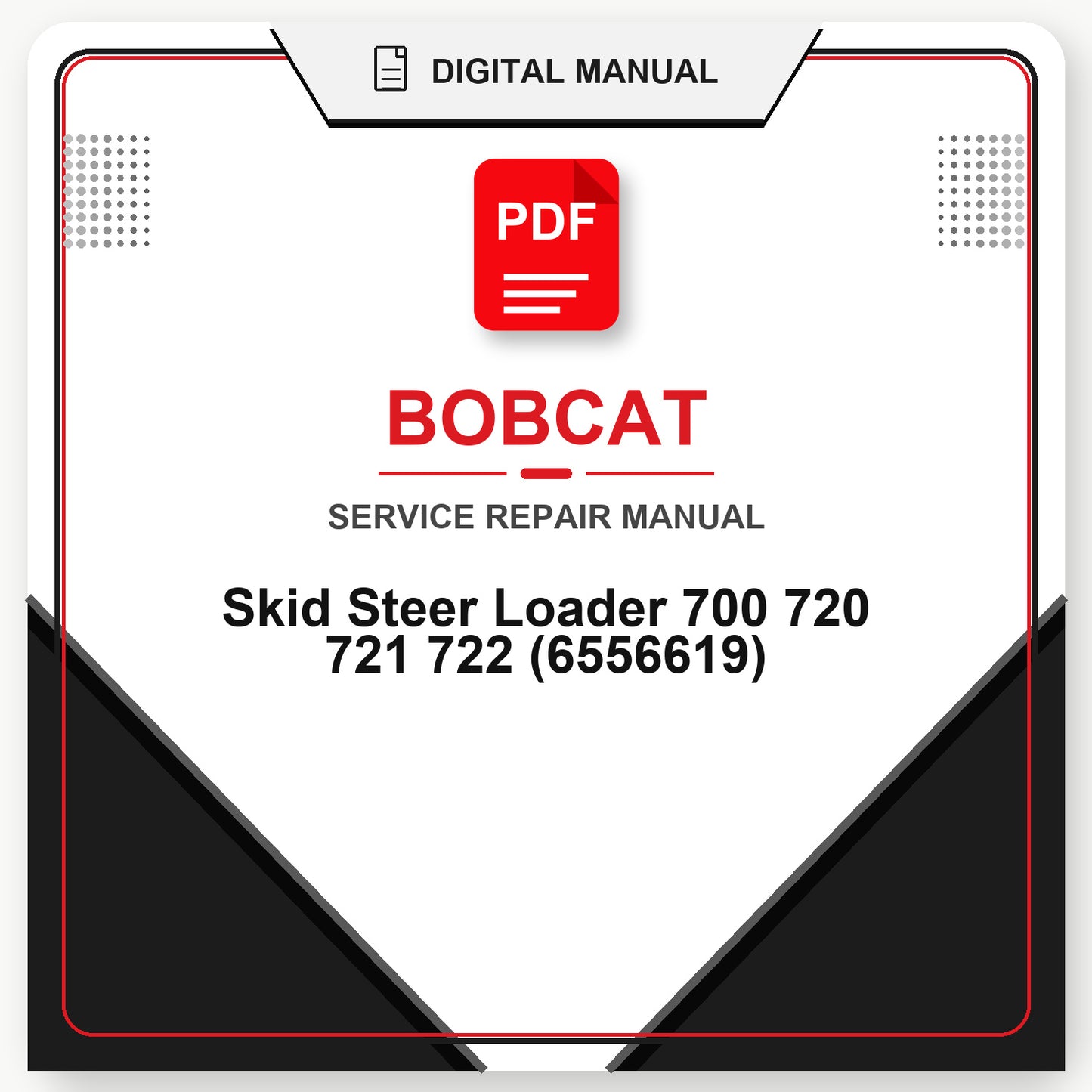Bobcat Skid Steer Loader 700 720 721 722 Service Repair Manual (6556619)