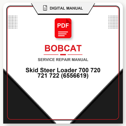 Bobcat Skid Steer Loader 700 720 721 722 Service Repair Manual (6556619)