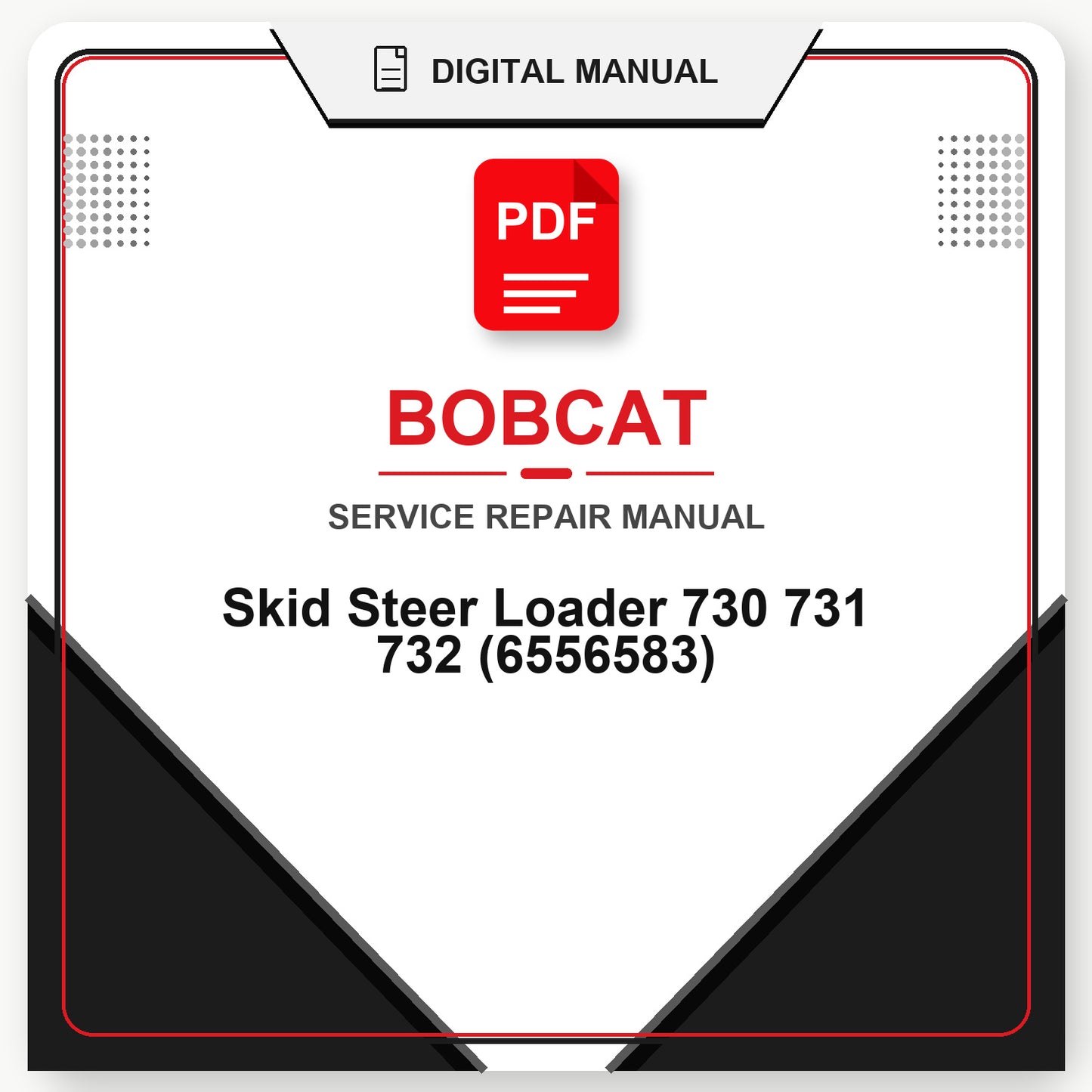 Bobcat Skid Steer Loader 730 731 732 Service Repair Manual (6556583)