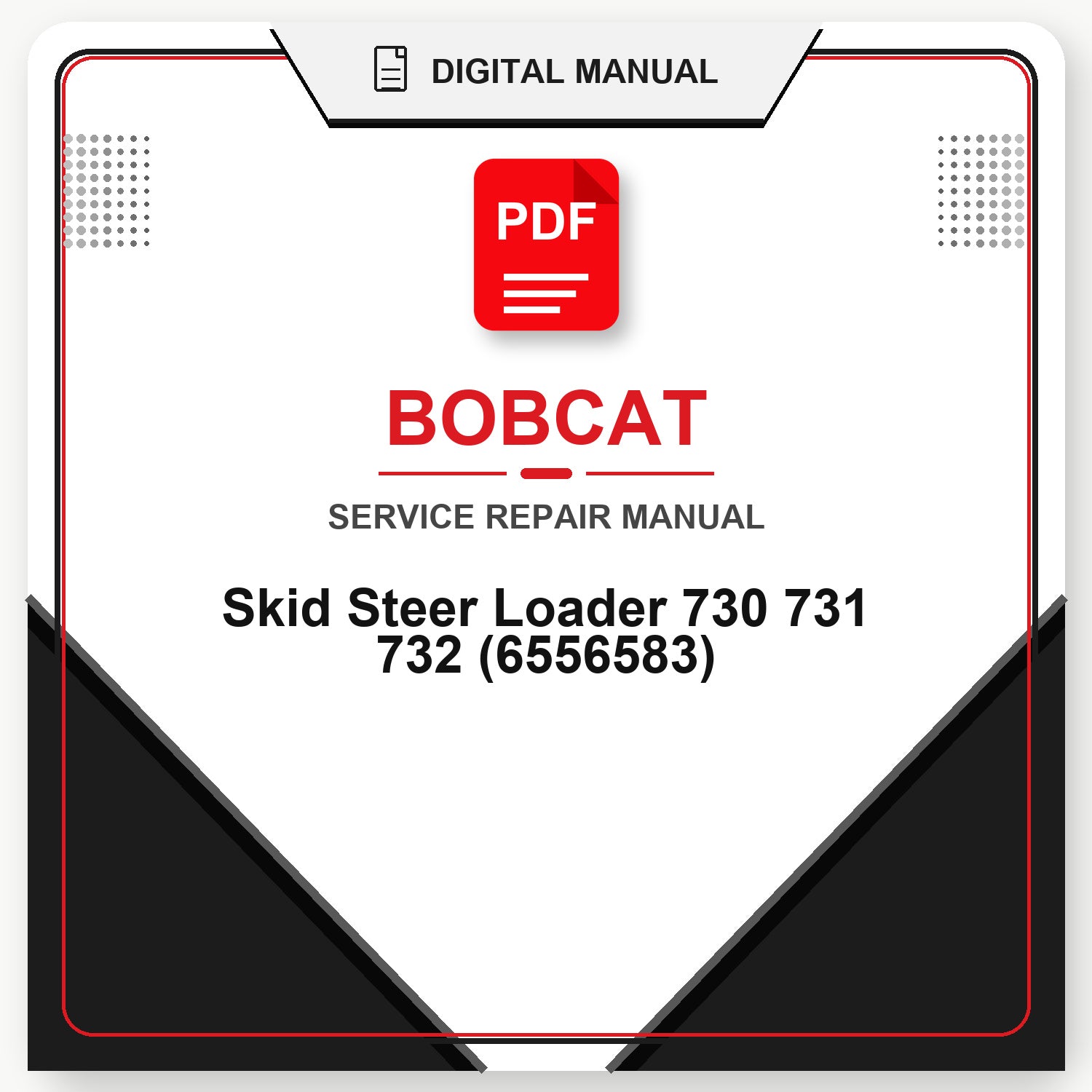 Bobcat Skid Steer Loader 730 731 732 Service Repair Manual (6556583)