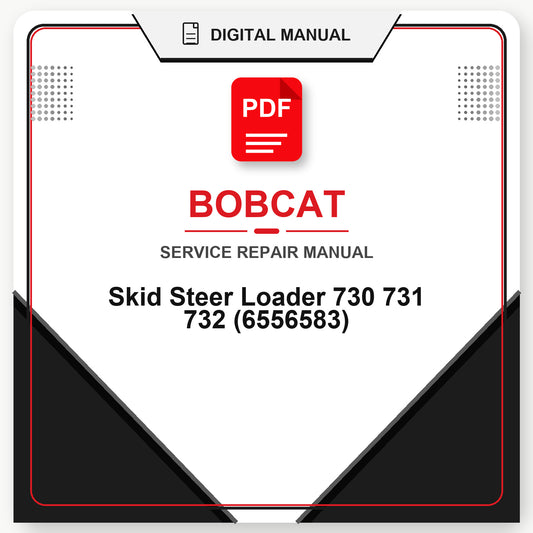 Bobcat Skid Steer Loader 730 731 732 Service Repair Manual (6556583)