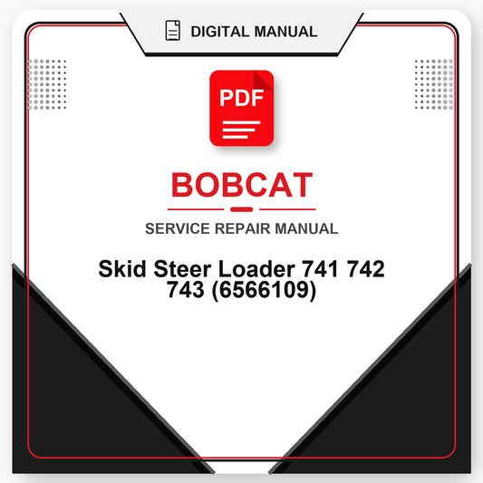 Bobcat Skid Steer Loader 741 742 743 Service Repair Manual (6566109)