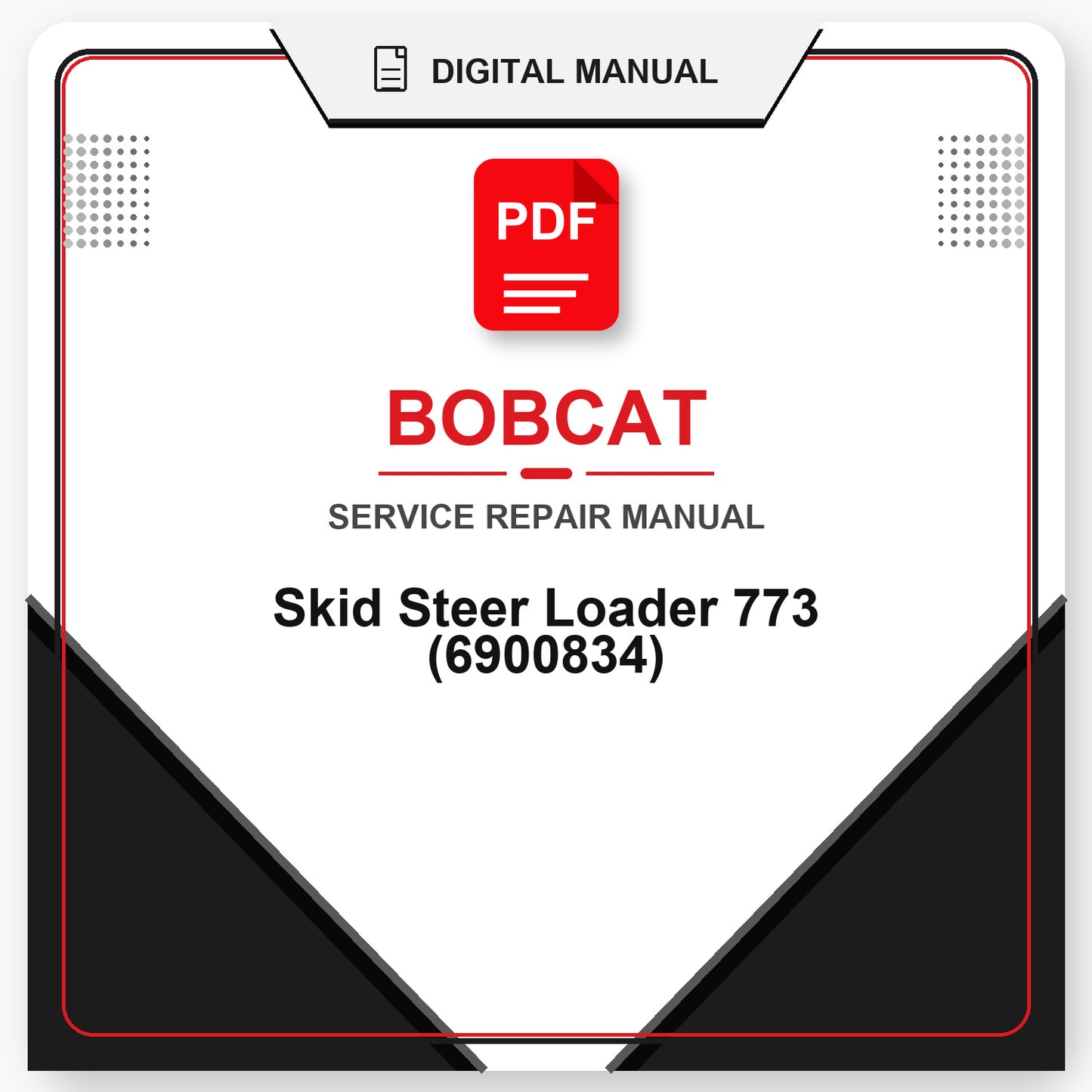 Bobcat Skid Steer Loader 773 Service Repair Manual (6900834)