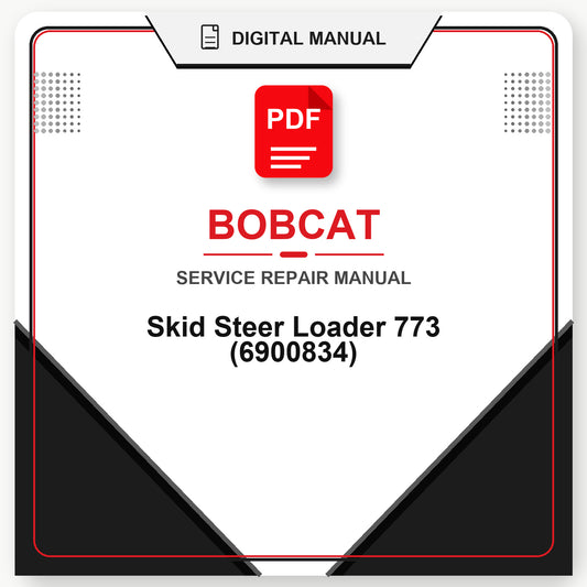 Bobcat Skid Steer Loader 773 Service Repair Manual (6900834)