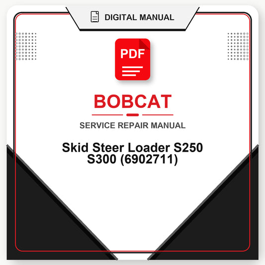 Bobcat Skid Steer Loader S250 S300 Service Repair Manual (6902711)