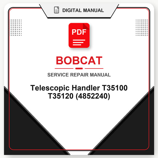 Bobcat Telescopic Handler T35100 T35120 Service Repair Manual (4852240)