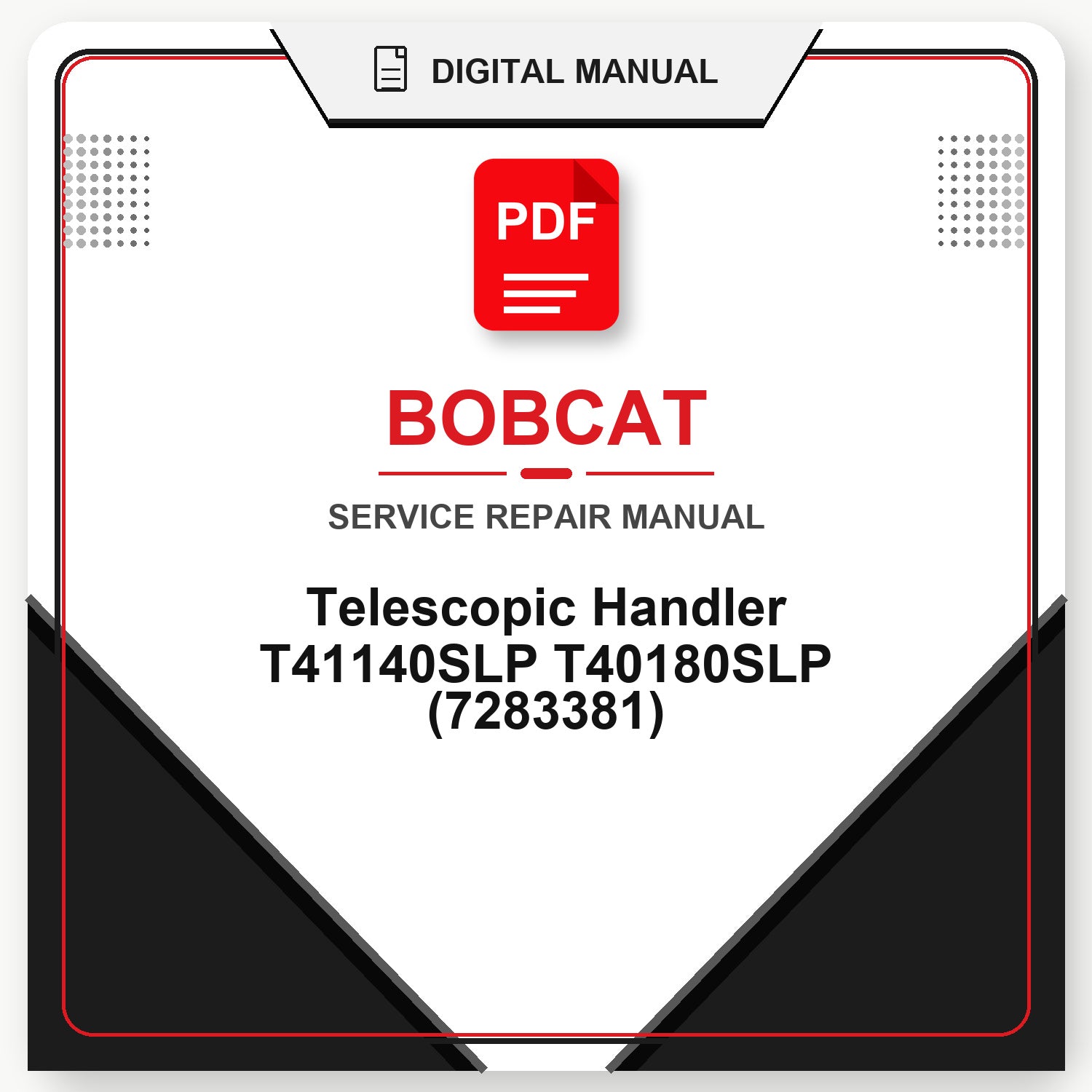 Bobcat Telescopic Handler T41140SLP T40180SLP Service Repair Manual (7283381)