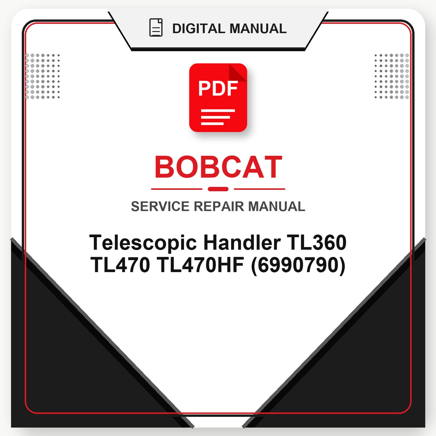 Bobcat Telescopic Handler TL360 TL470 TL470HF Service Repair Manual (6990790)