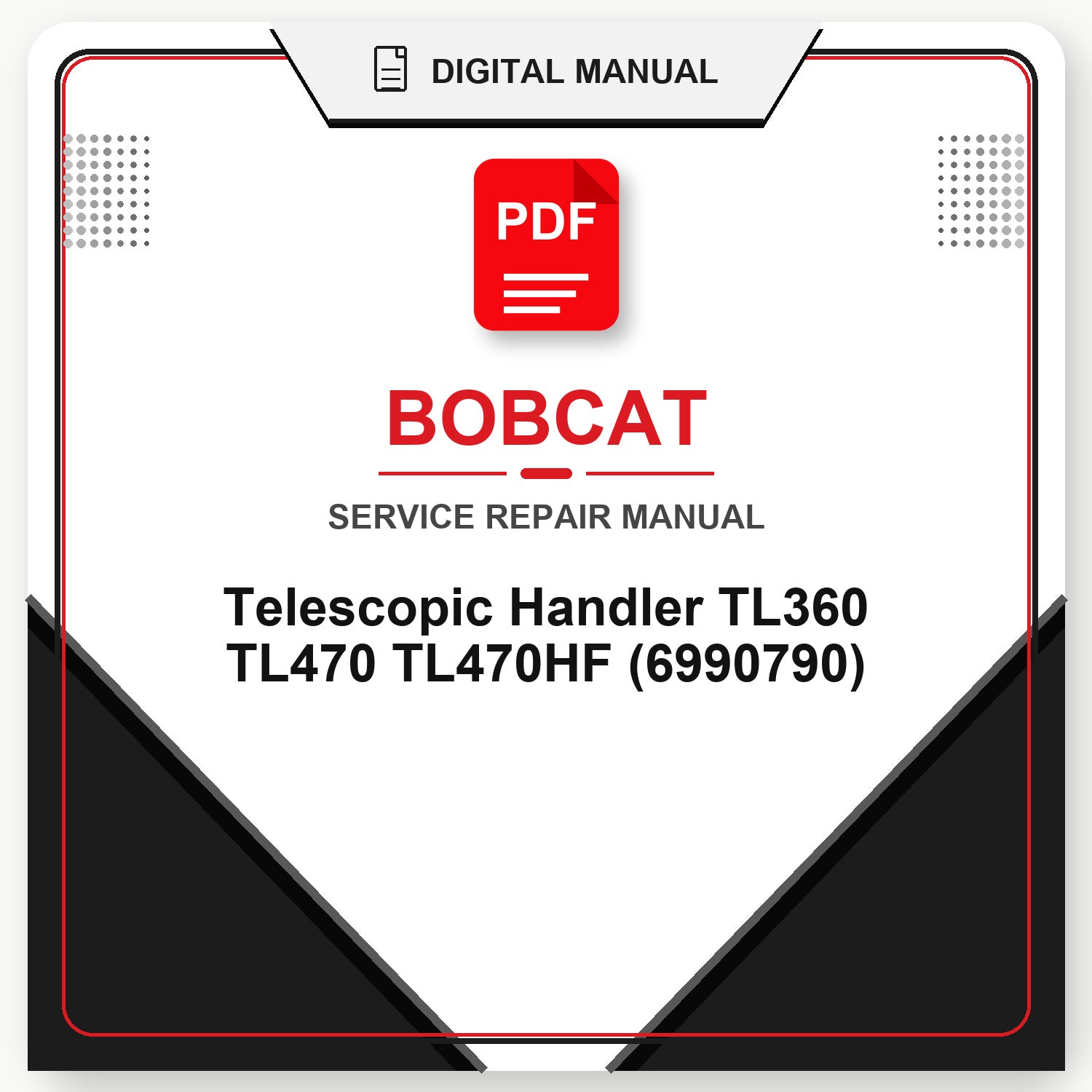 Bobcat Telescopic Handler TL360 TL470 TL470HF Service Repair Manual (6990790)