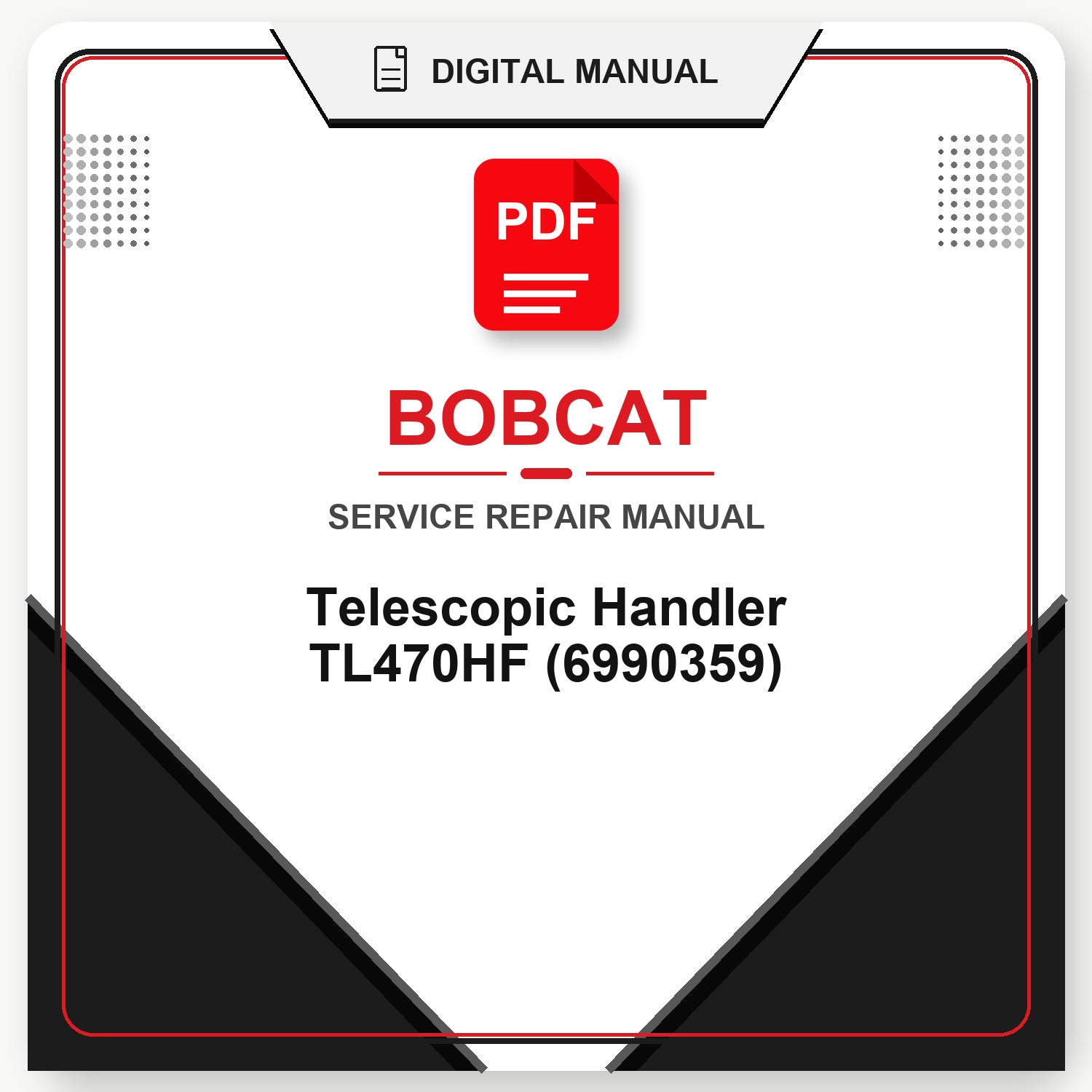 Bobcat Telescopic Handler TL470HF Service Repair Manual (6990359)