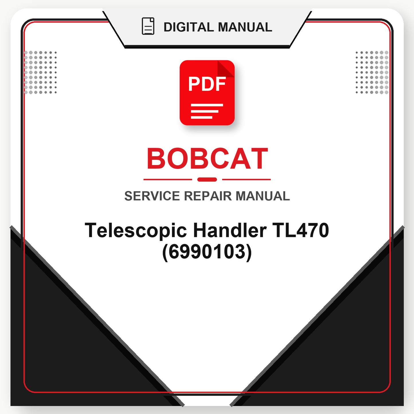 Bobcat Telescopic Handler TL470 Service Repair Manual (6990103)