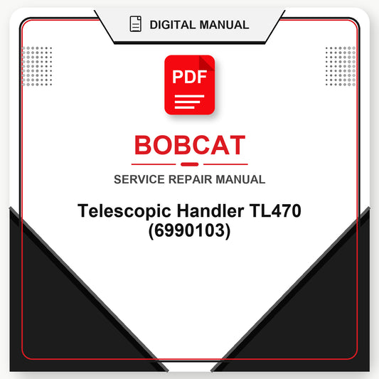 Bobcat Telescopic Handler TL470 Service Repair Manual (6990103)