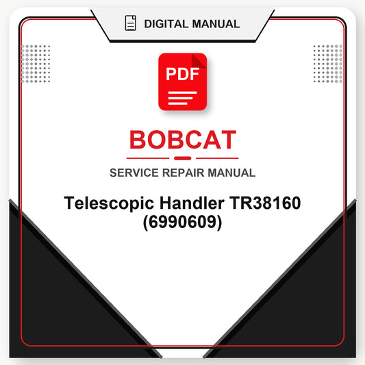 Bobcat Telescopic Handler TR38160 Service Repair Manual (6990609)