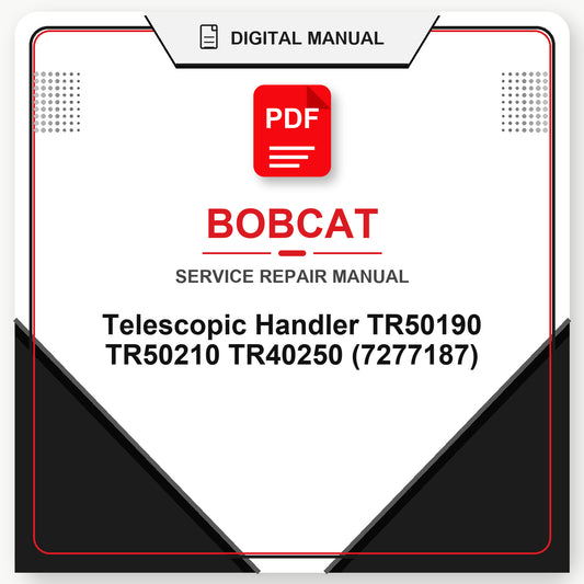 Bobcat Telescopic Handler TR50190 TR50210 TR40250 Service Repair Manual (7277187)